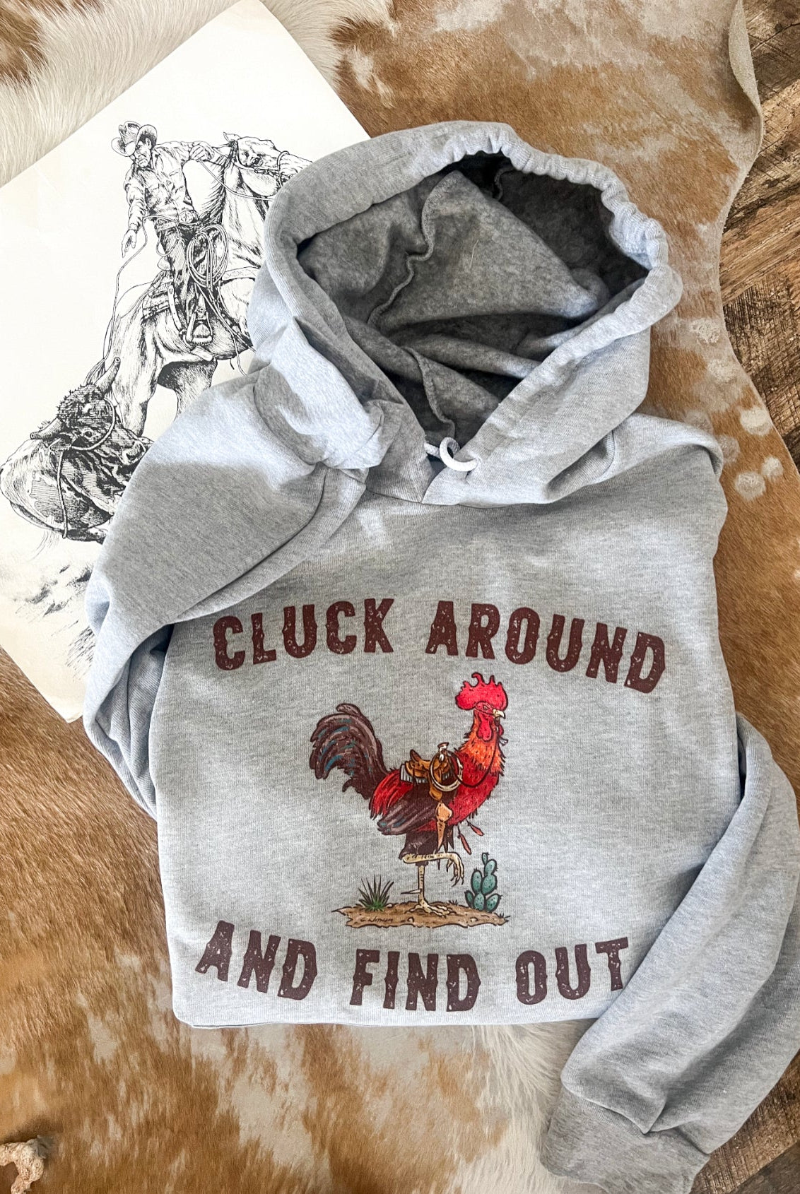 Cluck Around and Find Out Rooster Hoodie (grey)
