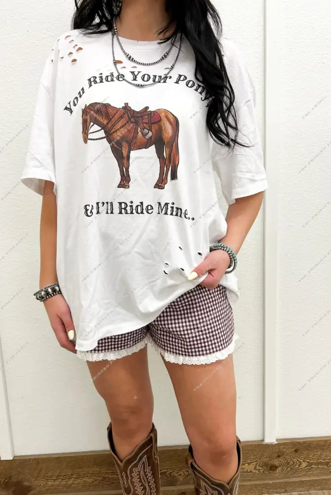 You Ride Your Pony Distressed Tee(Adult)(White)