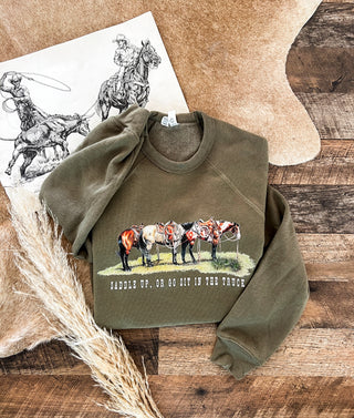 Saddle Up or Go Sit In Truck Sweatshirt or Tee(green)