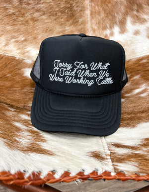 Sorry For What I Said Trucker Hat (Adult)