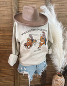 When Nothing Goes Right Go Left Team Roper Sweatshirt(Adult)(Taupe)