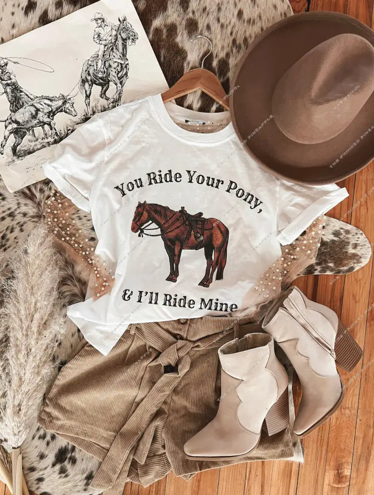 You Ride Your Pony I’ll Ride Mine S/S Tee (Adult)(White)