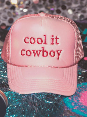 Cool it Cowboy  Trucker Hat (pink)